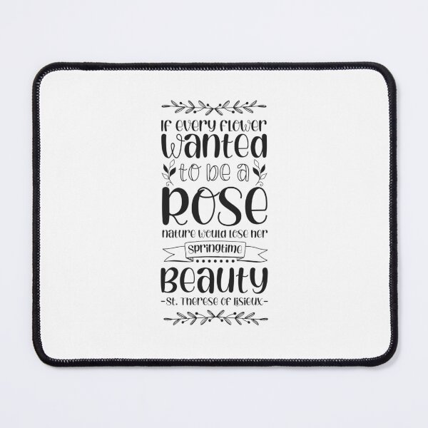 Item preview, If every flower wanted to be a rose, nature would lose her springtime beauty - Catholic Inspirational Quotes designed and sold by catholicquotes.