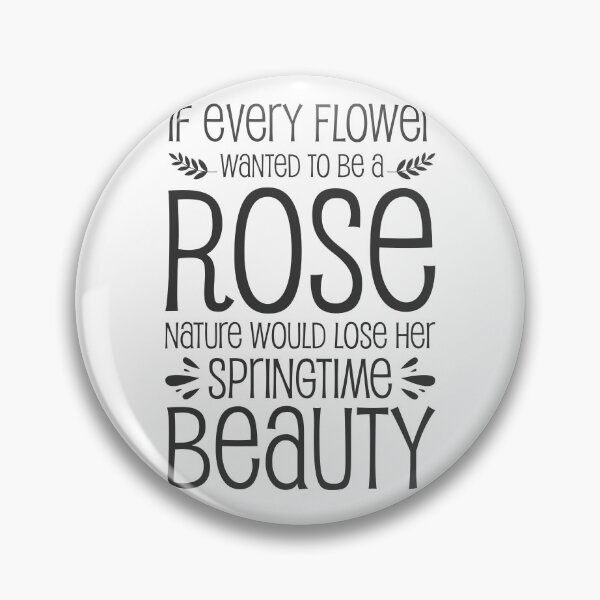 Item preview, If every flower wanted to be a rose, nature would lose her springtime beauty - Catholic Inspirational Quotes designed and sold by catholicquotes.