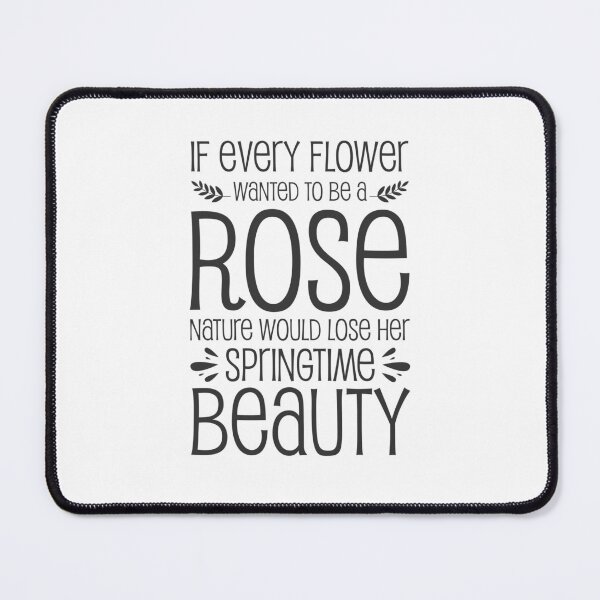 Item preview, If every flower wanted to be a rose, nature would lose her springtime beauty - Catholic Inspirational Quotes designed and sold by catholicquotes.