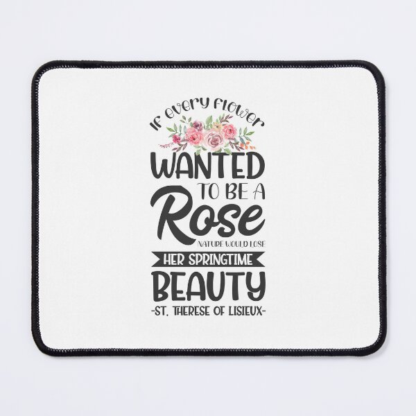 Item preview, If every flower wanted to be a rose, nature would lose her springtime beauty - Catholic Inspirational Quotes designed and sold by catholicquotes.