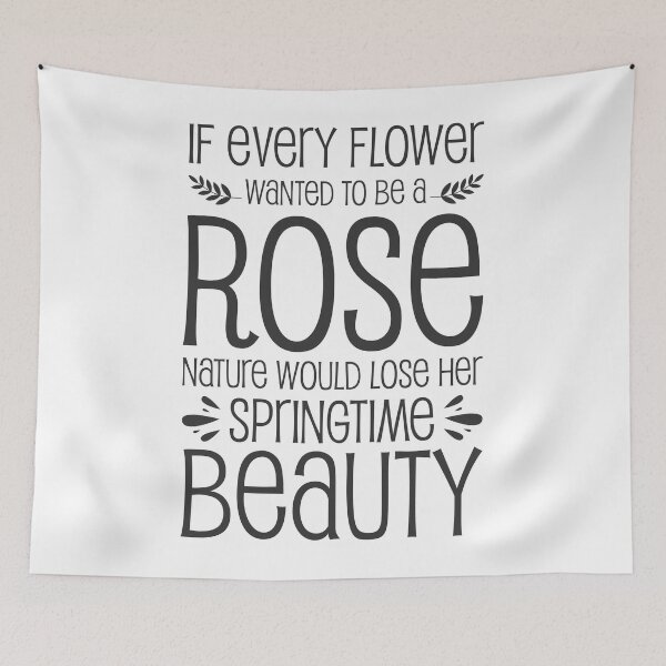Item preview, If every flower wanted to be a rose, nature would lose her springtime beauty - Catholic Inspirational Quotes designed and sold by catholicquotes.