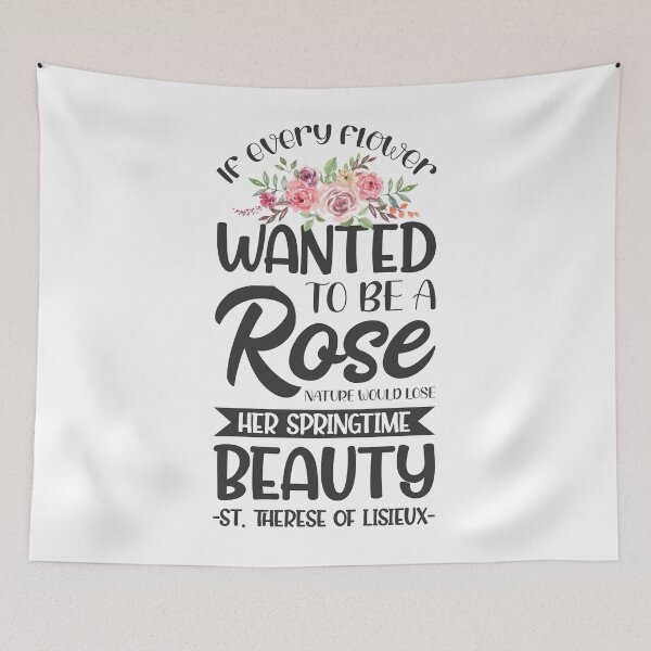 Item preview, If every flower wanted to be a rose, nature would lose her springtime beauty - Catholic Inspirational Quotes designed and sold by catholicquotes.