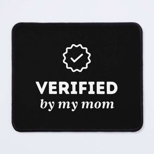 Item preview, Verified By My Mom designed and sold by dogslovewindows.