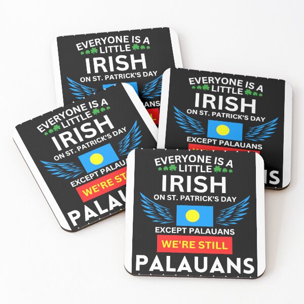 Item preview, EVERYONE IS A LITTLE IRISH ON ST. PATRICK’S DAY EXCEPT PALAUANS WE’RE STILL PALAUANS designed and sold by iungs.