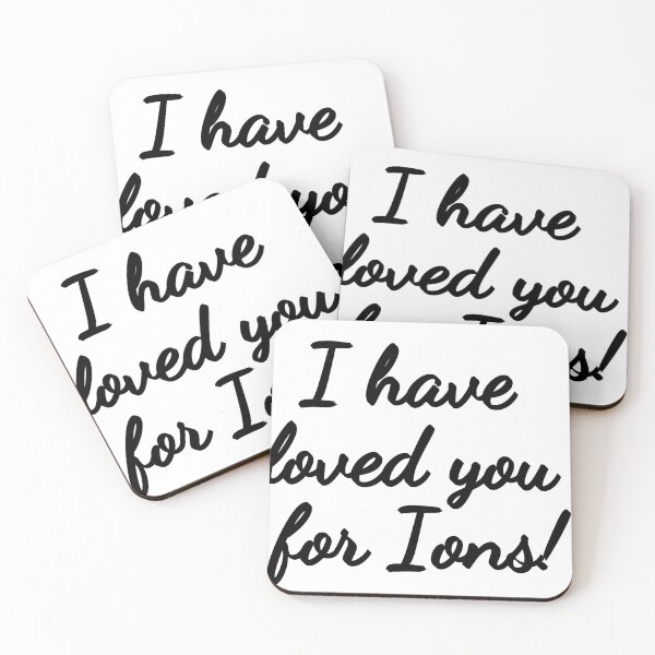 Item preview, I have loved you for Ions! designed and sold by Finds.