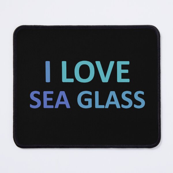 Item preview, Sea Glass Love Words I Love Sea Glass - Beach Blues Sea Glass Colors 4 of 6 designed and sold by Beachy.