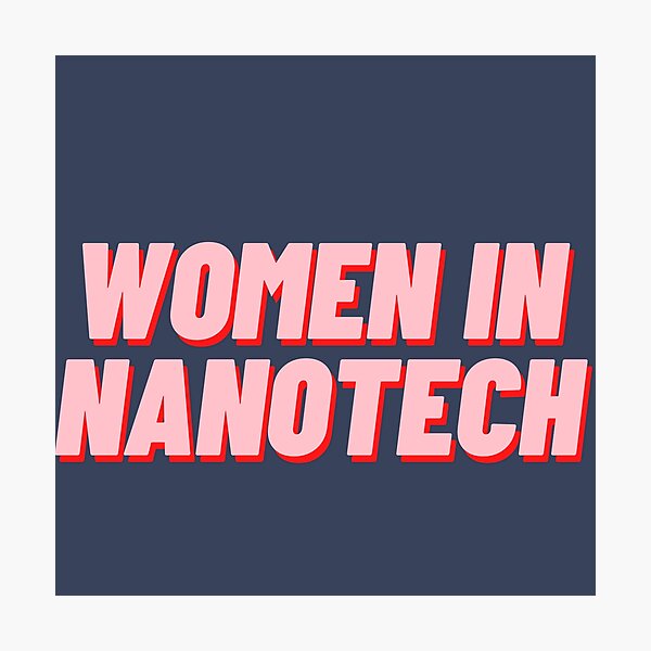 Item preview, Women in Nanotech designed and sold by polishalpaca.