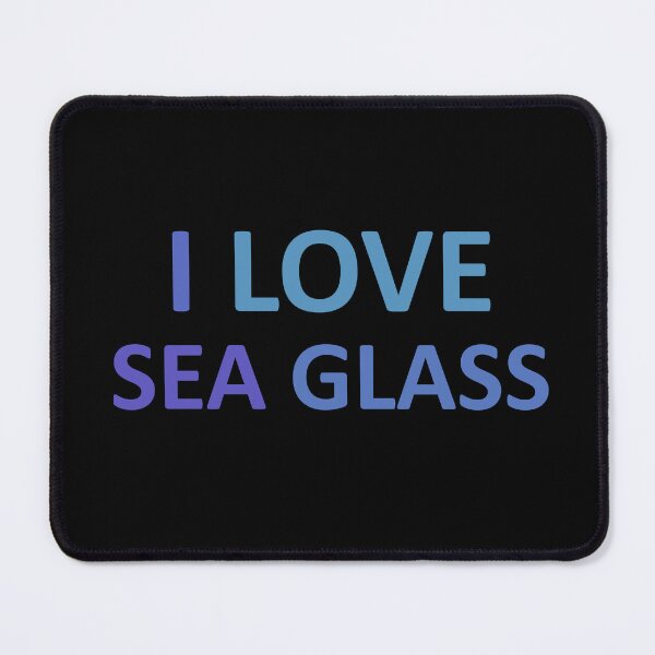 Item preview, Sea Glass Love Words I Love Sea Glass - Beach Blues Sea Glass Colors 6 of 6 designed and sold by Beachy.