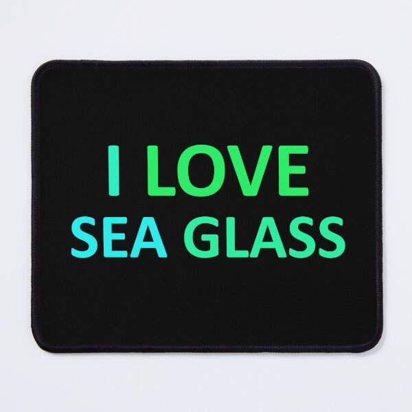 Item preview, Sea Glass Love Words I Love Sea Glass - Beach Greens Sea Glass Colors 1 of 4 designed and sold by Beachy.