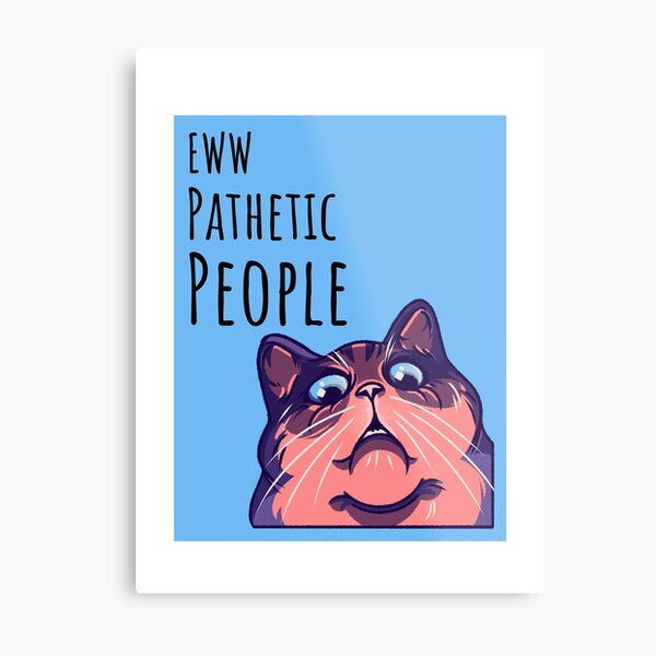 HQ Pathetic Cat Meme Cursed Face | Poster