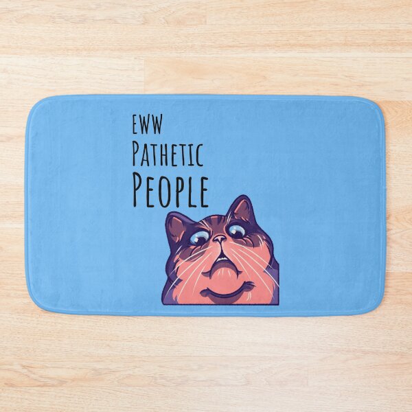 Item preview, Ew Pathetic People designed and sold by Parsan.