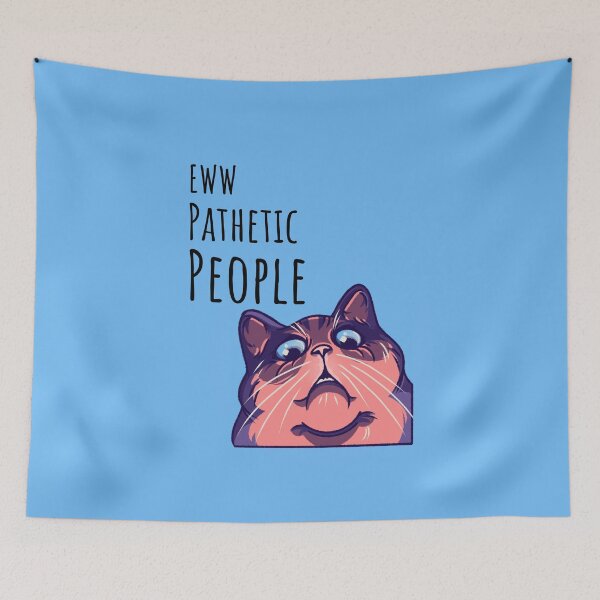 Item preview, Ew Pathetic People designed and sold by Parsan.