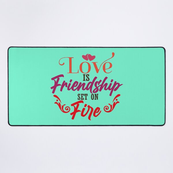 Item preview, love is friendship set on fire designed and sold by luxeur.