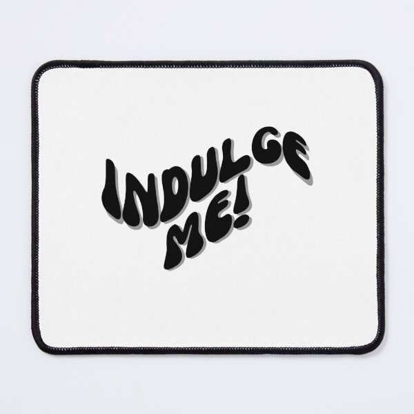 Item preview, Indulge me! designed and sold by Finds.