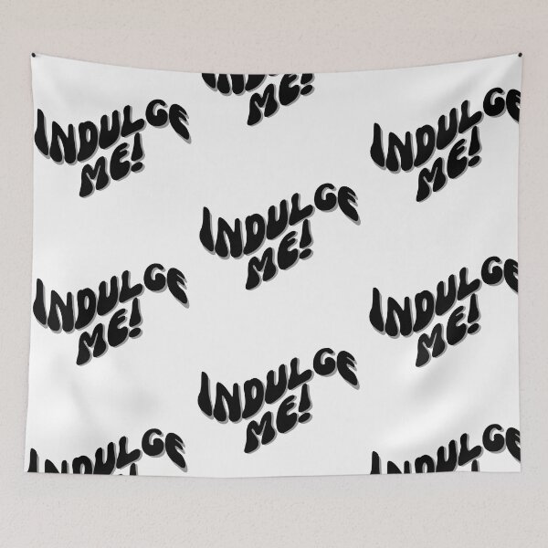 Item preview, Indulge me! designed and sold by Finds.
