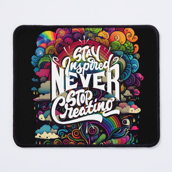 Item preview, Stay Inspired Never Stop Creating designed and sold by Joyfulimaginery.