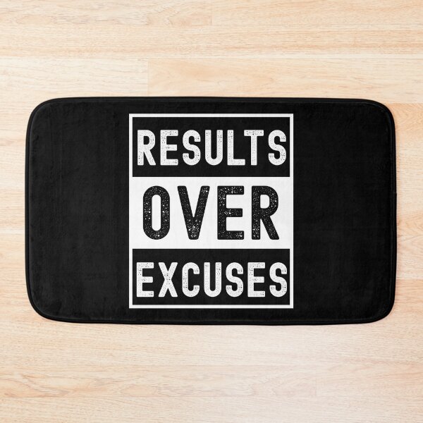 Item preview, Results Over Excuses Design designed and sold by world-of-words.