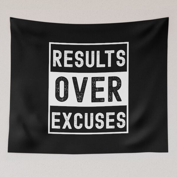 Item preview, Results Over Excuses Design designed and sold by world-of-words.