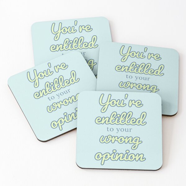 Item preview, You’re entitled to your wrong opinion Quote designed and sold by Designedby-E.