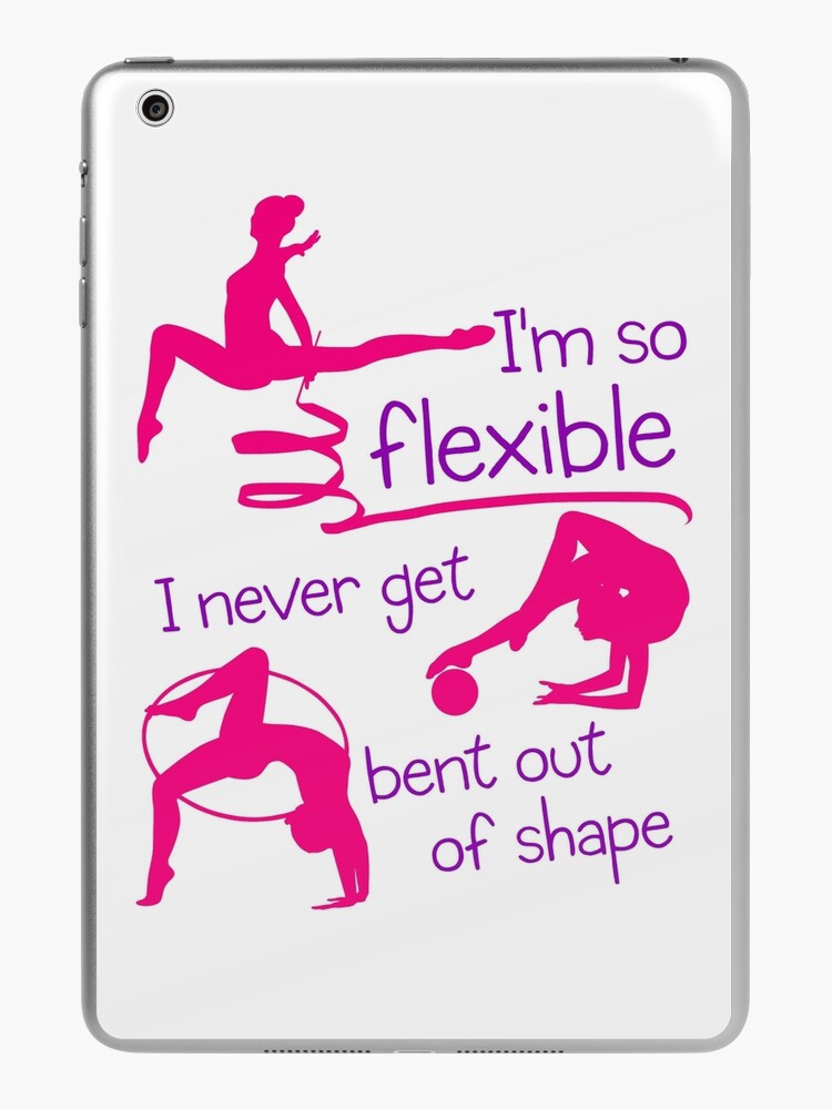 I'm So Flexible Rhythmic Gymnastics Design iPad Case & Skin for Sale by  jaygo