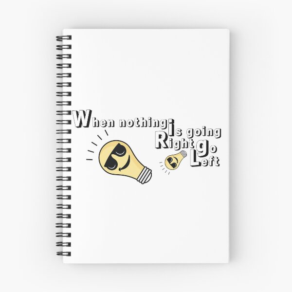 Item preview, When nothing is going right, go left. designed and sold by Crafty-Hawk.