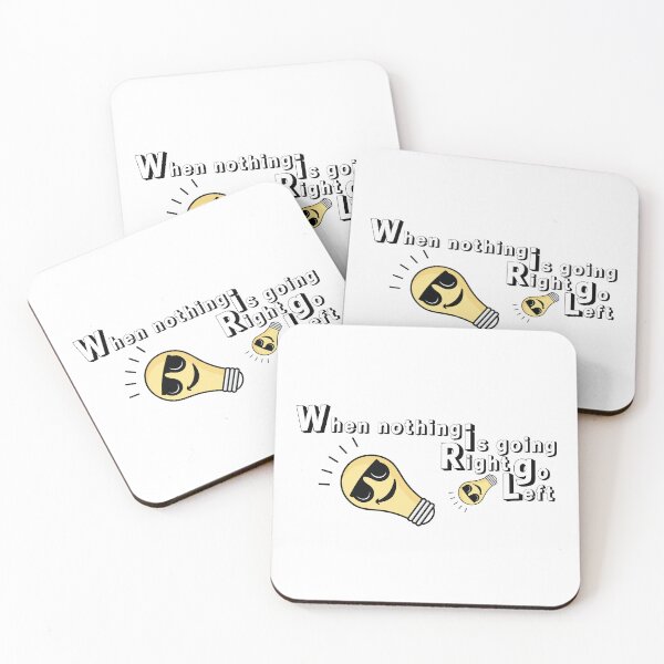 Item preview, When nothing is going right, go left. designed and sold by Crafty-Hawk.