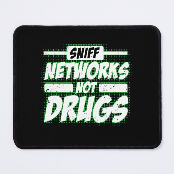 Item preview, Sniff Networks not Drugs Funny Network Engineer designed and sold by Nerd Shizzle.
