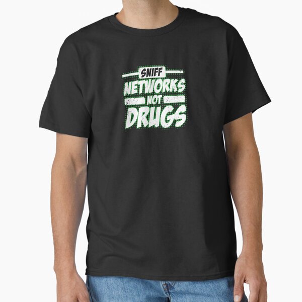 Item preview, Sniff Networks not Drugs Funny Network Engineer designed and sold by Nerd Shizzle.