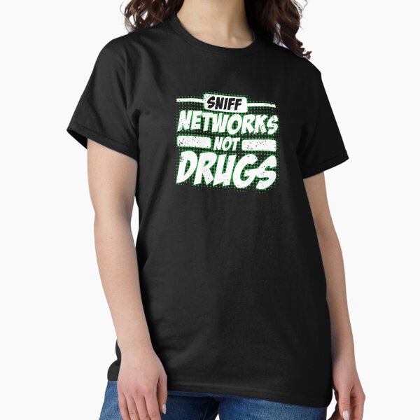 Item preview, Sniff Networks not Drugs Funny Network Engineer designed and sold by Nerd Shizzle.