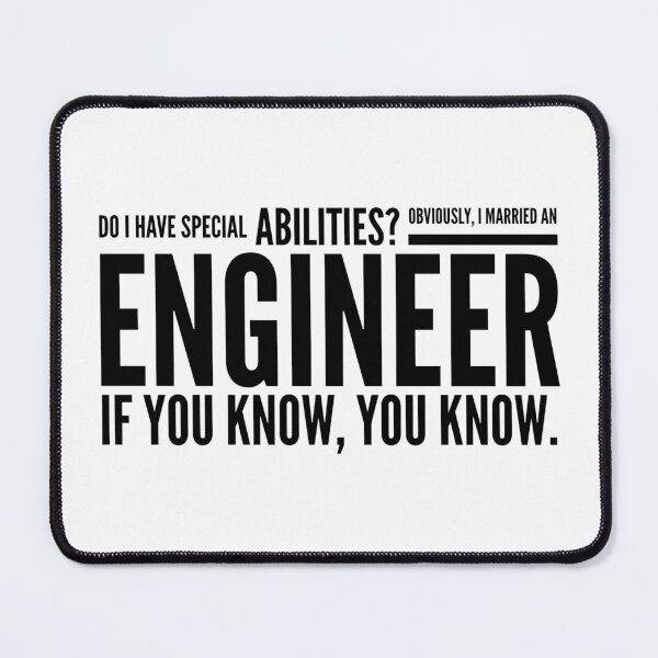 Item preview, Do I Have Special Abilities? Obviously, I Married An Engineer If You Know, You Know designed and sold by texteestore.