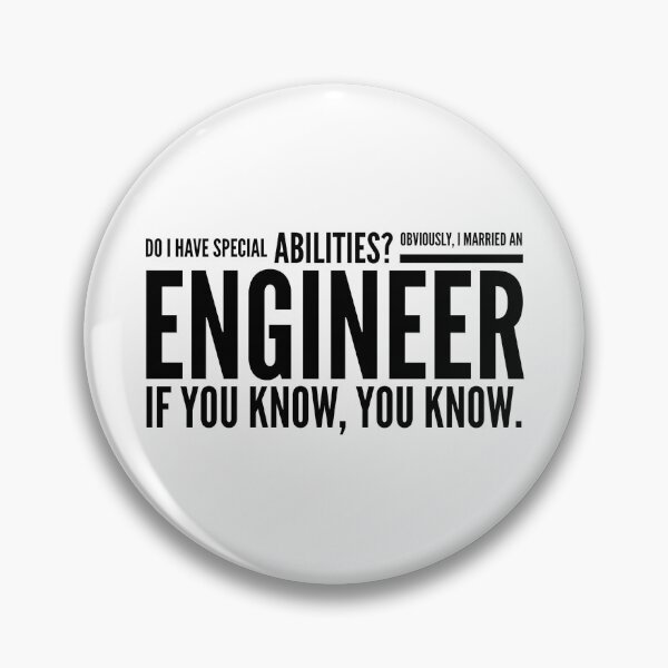 Item preview, Do I Have Special Abilities? Obviously, I Married An Engineer If You Know, You Know designed and sold by texteestore.