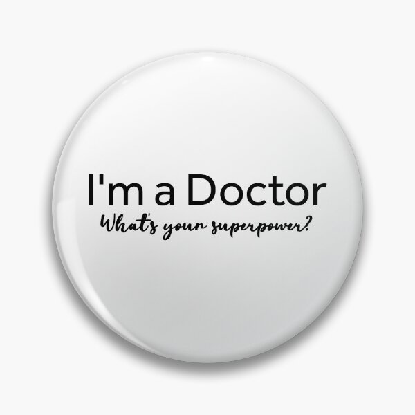 Item preview, I'm A Doctor What's Your Superpower designed and sold by texteestore.
