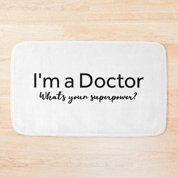Item preview, I'm A Doctor What's Your Superpower designed and sold by texteestore.