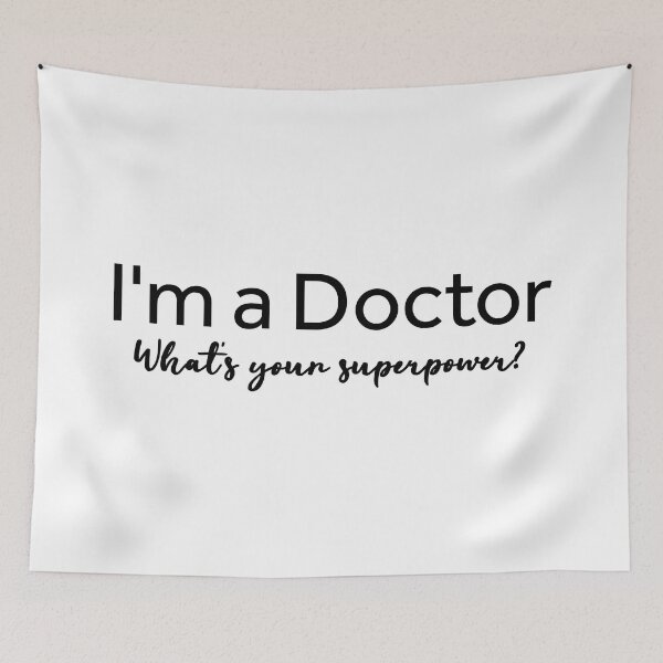 Item preview, I'm A Doctor What's Your Superpower designed and sold by texteestore.