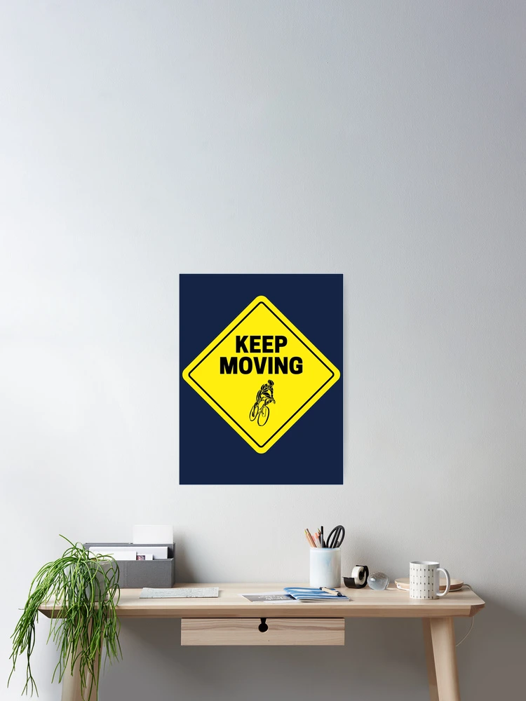 Thumbnail 2 of 3, Poster, Keep Moving designed and sold by captconstruct.