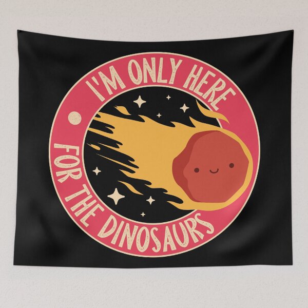 Item preview, Im Only Here For The Dinosaurs designed and sold by sachpica.