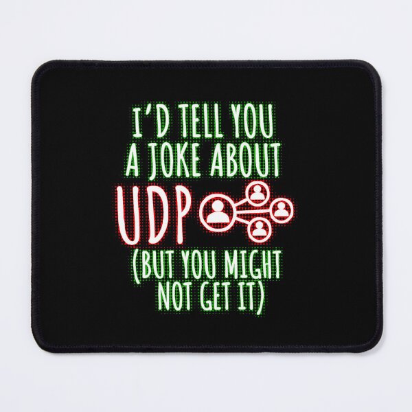 Item preview, I'd Tell You A Joke About UDP Network Engineer Funny designed and sold by Nerd Shizzle.