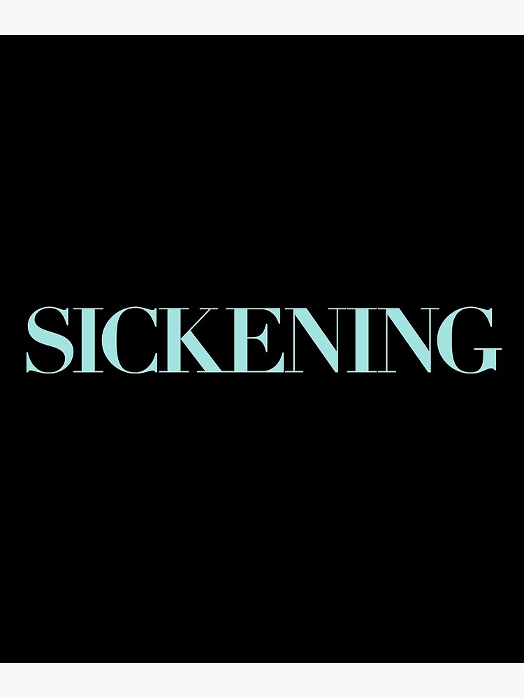 sickening-meaning