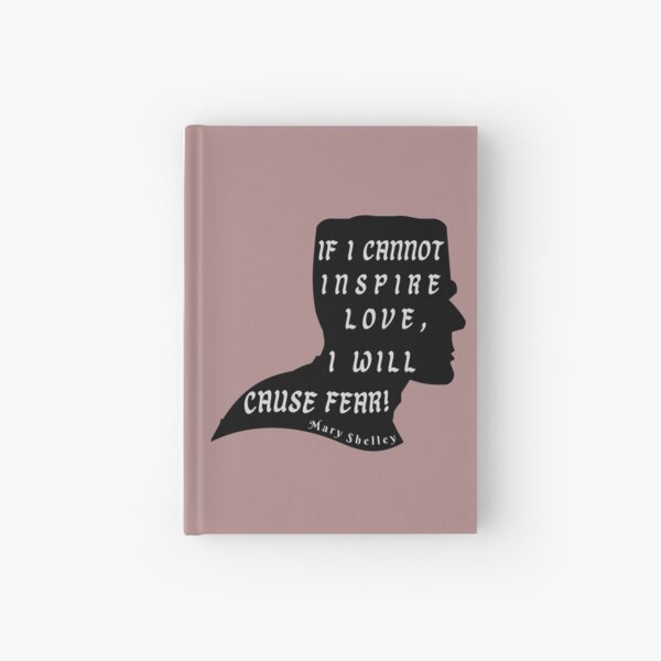 Item preview, Mary shelley quote:  if I cannot inspire love, I will cause fear designed and sold by artbleed.