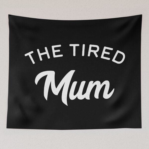 Artikelvorschau, The Tired Mum entworfen und verkauft von PaulSDesign.