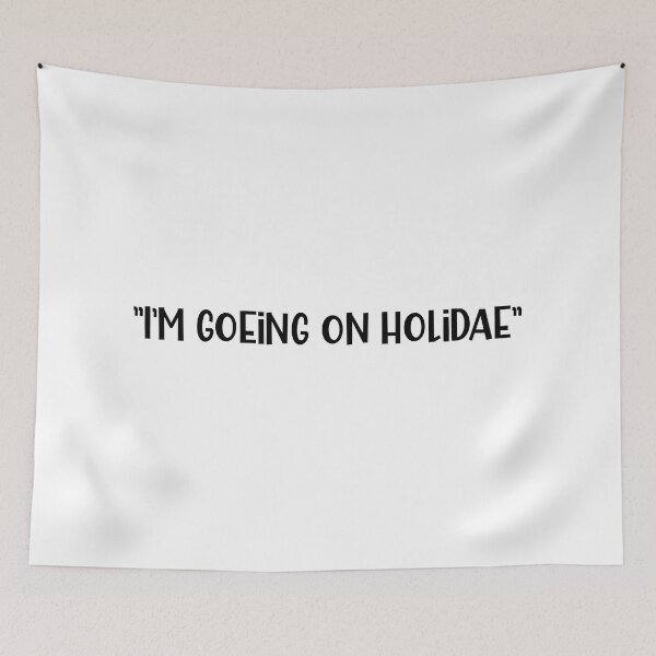 Item preview, I am Going on a Holiday a Sarcastic British Accent designed and sold by Dexter Freeman.