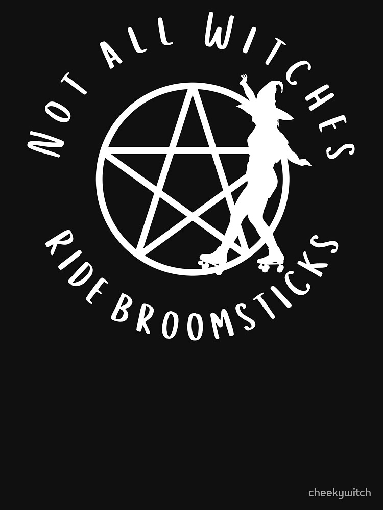 Thumbnail 7 of 7, Classic T-Shirt, Not all Witches Ride Broomsticks Skater Cheeky Witch® designed and sold by cheekywitch.