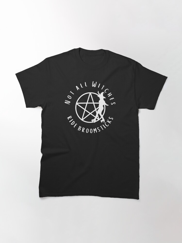 Thumbnail 3 of 7, Classic T-Shirt, Not all Witches Ride Broomsticks Skater Cheeky Witch® designed and sold by cheekywitch.