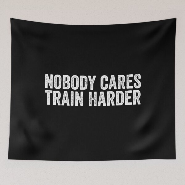 Item preview, Nobody Cares Train Harder - Motivational Workout  designed and sold by Creative Angel.
