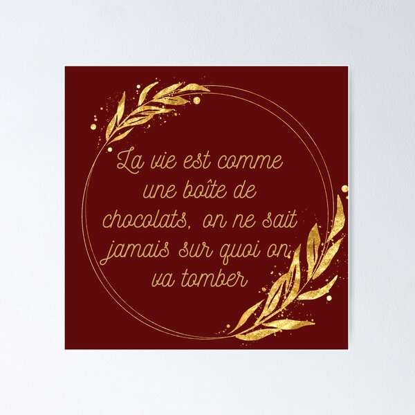 Poster: Das Leben Ist Wie Eine Schachtel Pralinen | Redbubble, image size:600x600