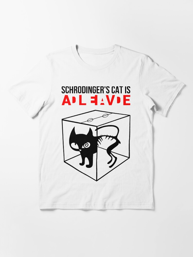 schrodinger's cat is alive dead shirt