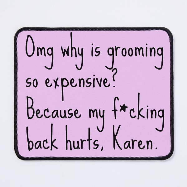Item preview, Dog Groomer and Karen designed and sold by Cnhert.