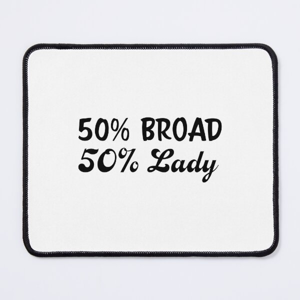 Item preview, 50% Broad, 50% Lady designed and sold by LottieandLiv.