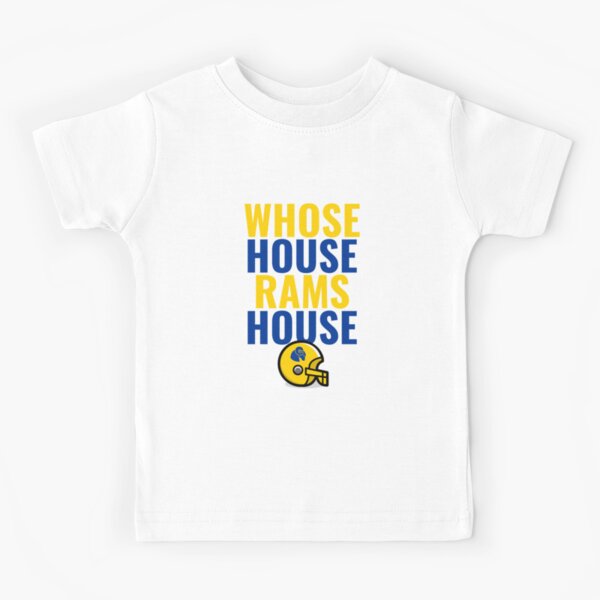 Whose House Rams House Kids T-Shirt for Sale by LAKERSIN5