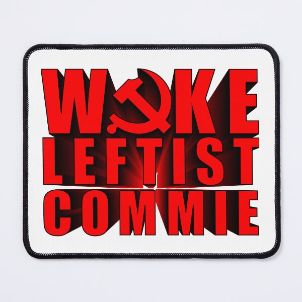 Item preview, Woke Leftist Commie (red) designed and sold by NickiPost.